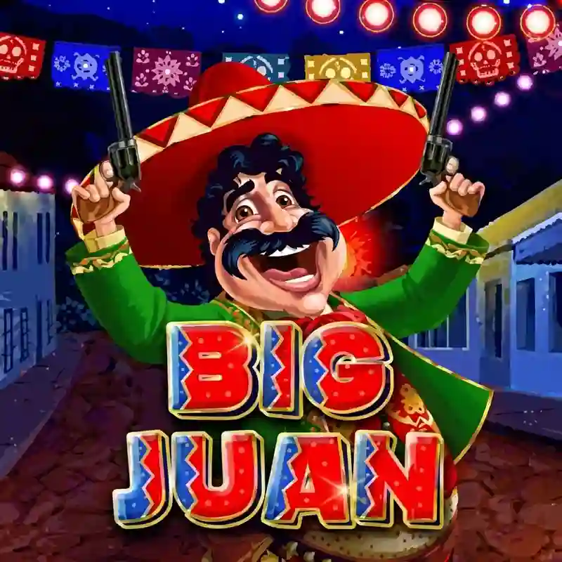 Big Juan™